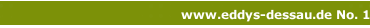 www.eddys-dessau.de No. 1 