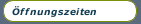 Öffnungszeiten