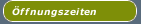 Öffnungszeiten